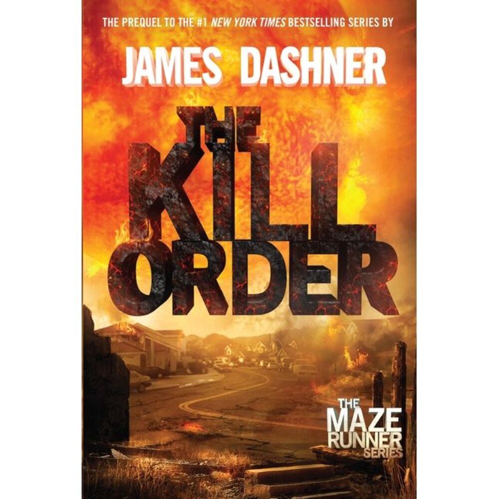 The Kill Order: The Origin of the Maze Runner -- James Dashner